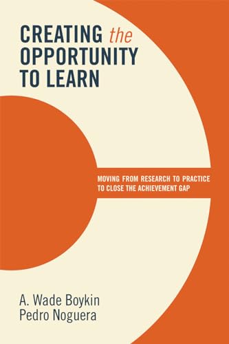 Stock image for Creating the Opportunity to Learn Moving from Research to Practice to Close the Achievement Gap for sale by TextbookRush