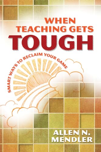 Beispielbild fr When Teaching Gets Tough: Smart Ways to Reclaim Your Game zum Verkauf von Old Friends Books