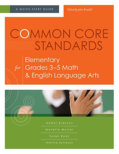 Stock image for Common Core Standards for Elementary Grades 3-5 Math and English Language Arts : A Quick-Start Guide for sale by Better World Books: West