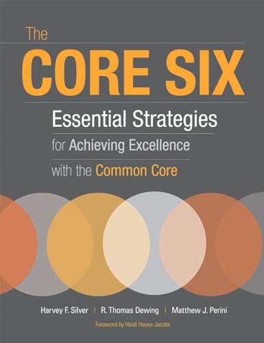 Imagen de archivo de The Core Six: Essential Strategies for Achieving Excellence with the Common Core a la venta por Russell Books