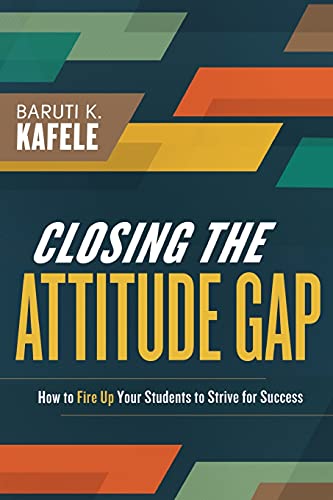 Imagen de archivo de Closing the Attitude Gap: How to Fire Up Your Students to Strive for Success a la venta por SecondSale