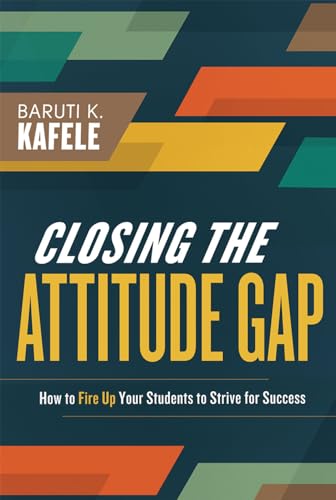 Stock image for Closing the Attitude Gap: How to Fire Up Your Students to Strive for Success for sale by SecondSale