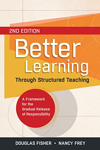 Imagen de archivo de Better Learning Through Structured Teaching : A Framework for the Gradual Release of Responsibility a la venta por Better World Books