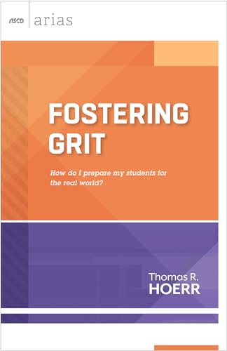 9781416617075: Fostering Grit: How do I prepare my students for the real world? (ASCD Arias)