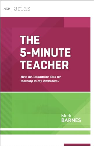 Stock image for The 5-Minute Teacher: How Do I Maximize Time for Learning in My Classroom? for sale by Russell Books