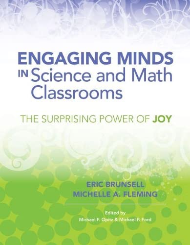 Stock image for Engaging Minds in Science and Math Classrooms : The Surprising Power of Joy for sale by Better World Books