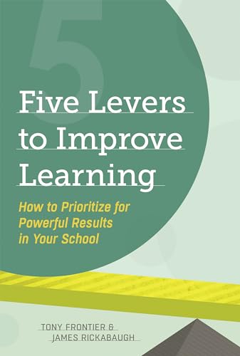Imagen de archivo de Five Levers to Improve Learning : How to Prioritize for Powerful Results in Your School a la venta por Better World Books