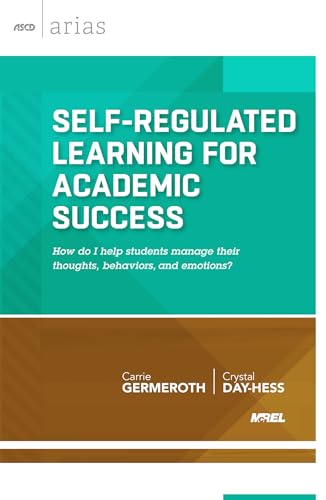 Imagen de archivo de Self-Regulated Learning for Academic Success: How Do I Help Students Manage Their Thoughts, Behaviors, and Emotions? a la venta por Russell Books