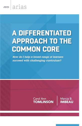 9781416619796: A Differentiated Approach to the Common Core: How Do I Help a Broad Range of Learners Succeed with Challenging Curriculum? (ASCD Arias)