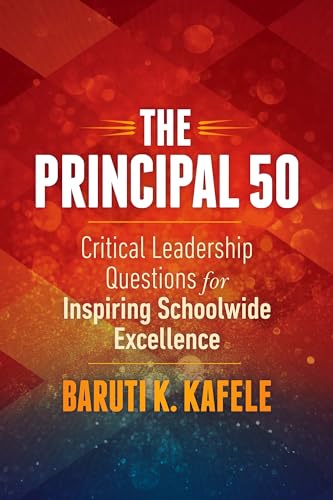 Stock image for The Principal 50: Critical Leadership Questions for Inspiring Schoolwide Excellence for sale by SecondSale