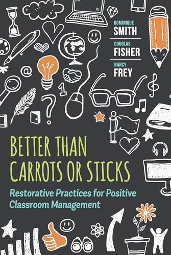 Beispielbild fr Better Than Carrots or Sticks: Restorative Practices for Positive Classroom Management zum Verkauf von Half Price Books Inc.