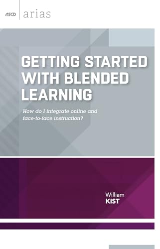 Stock image for Getting Started with Blended Learning: How do I integrate online and face-to-face instruction? (ASCD Arias) for sale by BooksRun