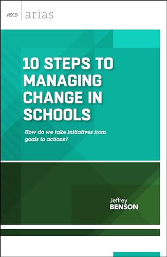 Stock image for 10 Steps to Managing Change in Schools: How do we take initiatives from goals to actions? (ASCD Arias) for sale by Decluttr