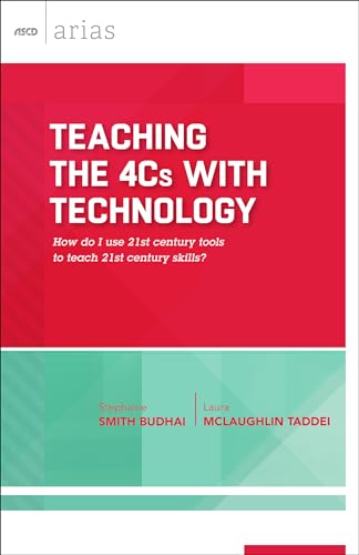 9781416621492: Teaching the 4Cs with Technology: How Do I Use 21st Century Tools to Teach 21st Century Skills? (ASCD Arias)
