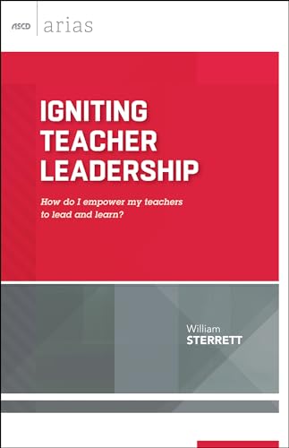 Stock image for Igniting Teacher Leadership: How do I empower my teachers to lead and learn? (ASCD Arias) for sale by BooksRun