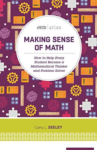 9781416622420: Making Sense of Math: How to Help Every Student Become a Mathematical Thinker and Problem Solver (ASCD Arias)