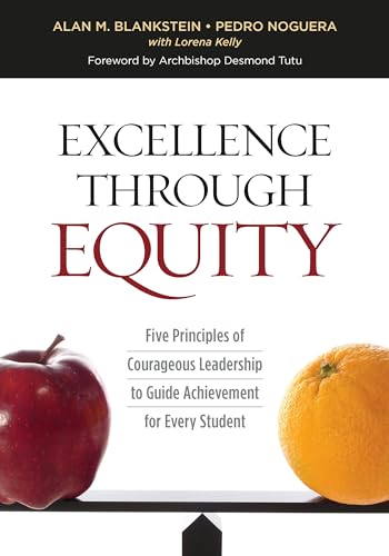 Imagen de archivo de Excellence Through Equity: Five Principles of Courageous Leadership to Guide Achievement for Every Student a la venta por Gulf Coast Books