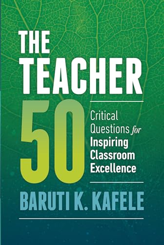 Stock image for The Teacher 50: Critical Questions for Inspiring Classroom Excellence for sale by SecondSale