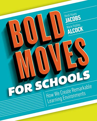 Beispielbild fr Bold Moves for Schools: How We Create Remarkable Learning Environments zum Verkauf von Zoom Books Company