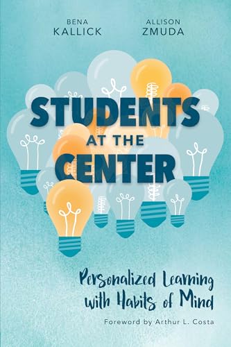 Stock image for Students at the Center: Personalized Learning with Habits of Mind for sale by Books to Die For