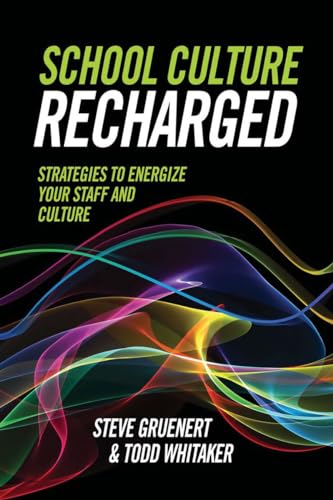 Stock image for School Culture Recharged: Strategies to Energize Your Staff and Culture for sale by Bookmonger.Ltd