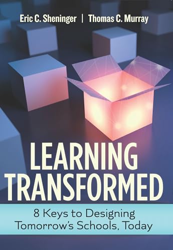Beispielbild fr Learning Transformed : 8 Keys to Designing Tomorrow's Schools, Today zum Verkauf von Better World Books