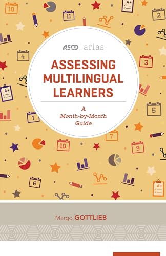 Stock image for Assessing Multilingual Learners: A Month-by-Month Guide (ASCD Arias) for sale by BooksRun