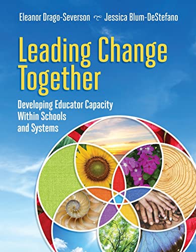 Beispielbild fr Leading Change Together: Developing Educator Capacity Within Schools and Systems zum Verkauf von More Than Words