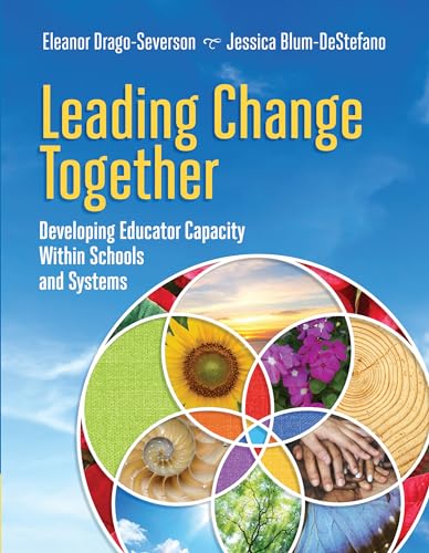 Stock image for Leading Change Together: Developing Educator Capacity Within Schools and Systems for sale by More Than Words