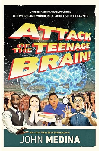 Imagen de archivo de Attack of the Teenage Brain: Understanding and Supporting the Weird and Wonderful Adolescent Learner a la venta por SecondSale