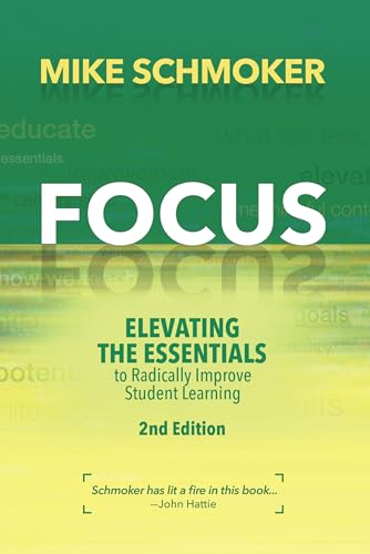 Stock image for Focus: Elevating the Essentials to Radically Improve Student Learning for sale by ThriftBooks-Dallas