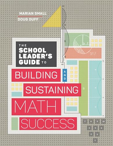 Beispielbild fr The School Leader's Guide to Building and Sustaining Math Success zum Verkauf von GF Books, Inc.