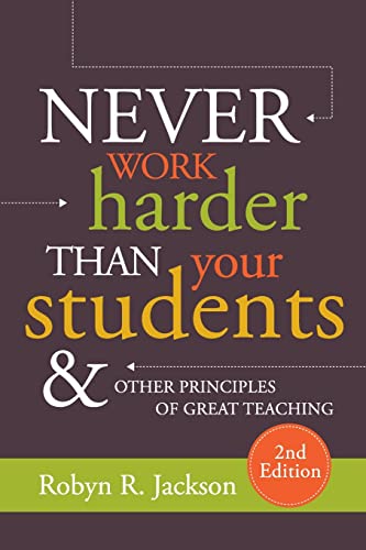 Imagen de archivo de Never Work Harder Than Your Students and Other Principles of Great Teaching a la venta por HPB-Red