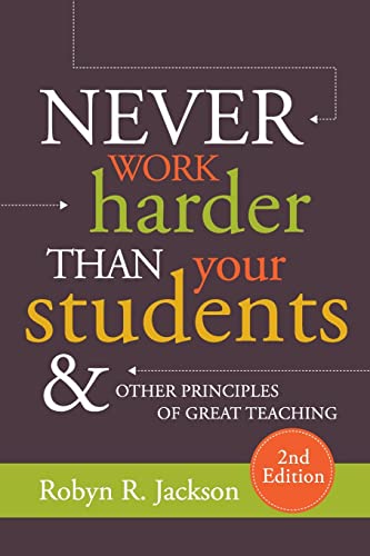 Stock image for Never Work Harder Than Your Students and Other Principles of Great Teaching for sale by Austin Goodwill 1101