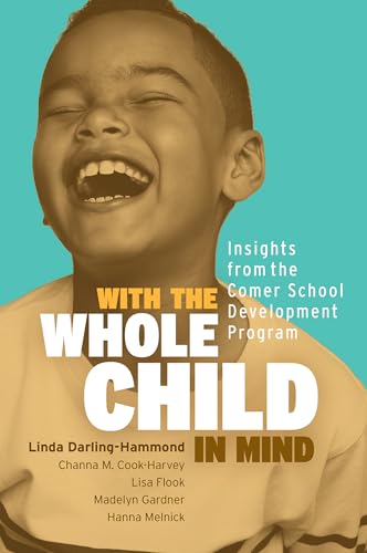 Stock image for With the Whole Child in Mind: Insights from the Comer School Development Program for sale by Lakeside Books