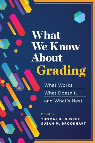 Stock image for What We Know About Grading: What Works, What Doesn't, and What's Next for sale by Booksavers of MD