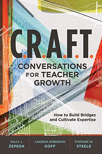 Stock image for C.R.A.F.T. Conversations for Teacher Growth: How to Build Bridges and Cultivate Expertise for sale by Goodwill Books