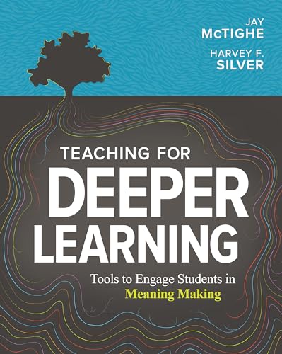 Beispielbild fr Teaching for Deeper Learning: Tools to Engage Students in Meaning Making zum Verkauf von PlumCircle