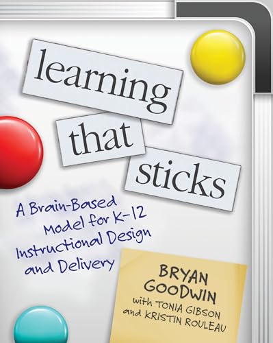 Imagen de archivo de Learning That Sticks: A Brain-Based Model for K-12 Instructional Design and Delivery a la venta por Greenway