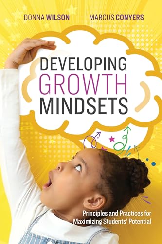 Imagen de archivo de Developing Growth Mindsets: Principles and Practices for Maximizing Students' Potential a la venta por SecondSale