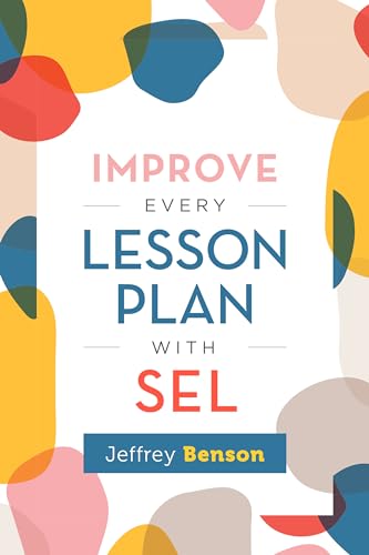 Beispielbild fr Improve Every Lesson Plan with SEL zum Verkauf von SecondSale