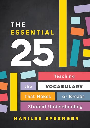 Stock image for The Essential 25: Teaching the Vocabulary That Makes or Breaks Student Understanding for sale by ThriftBooks-Dallas