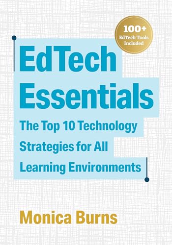 Stock image for EdTech Essentials : The Top 10 Technology Strategies for All Learning Environments for sale by Better World Books