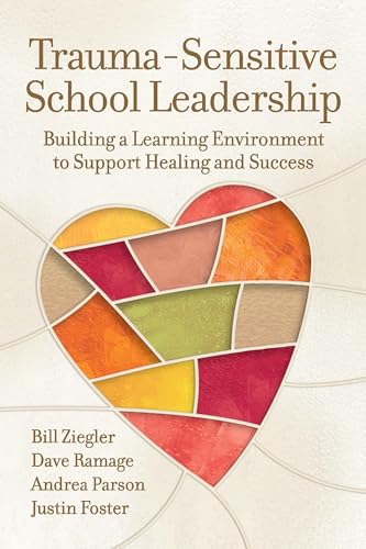Stock image for Trauma-Sensitive School Leadership: Building a Learning Environment to Support Healing and Success for sale by Greenway