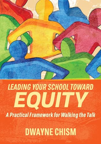 Imagen de archivo de Leading Your School Toward Equity: A Practical Framework for Walking the Talk a la venta por SecondSale