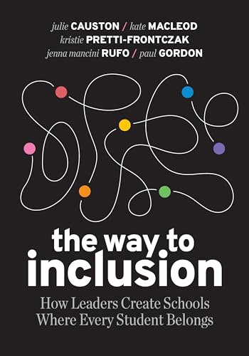 Stock image for The Way to Inclusion: How Leaders Create Schools Where Every Student Belongs for sale by BooksRun