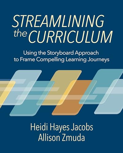 Stock image for Streamlining the Curriculum: Using the Storyboard Approach to Frame Compelling Learning Journeys for sale by HPB-Red