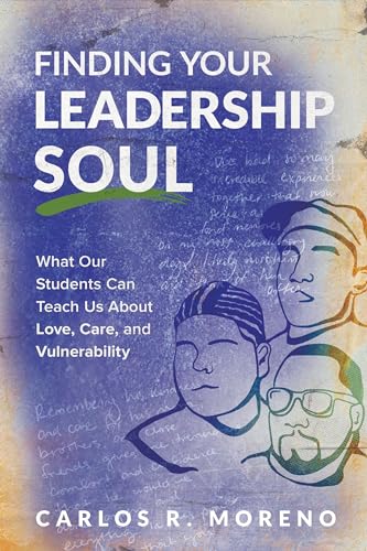Immagine dell'editore per Finding Your Leadership Soul: What Our Students Can Teach Us About Love, Care, and Vulnerability venduto da HPB-Movies