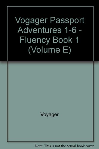 Stock image for Vogager Passport Adventures 1-6 - Fluency Book 1 (Volume E) for sale by Half Price Books Inc.