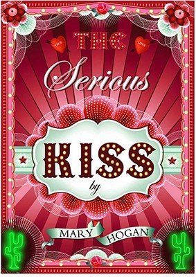 Stock image for The Serious Kiss for sale by WorldofBooks